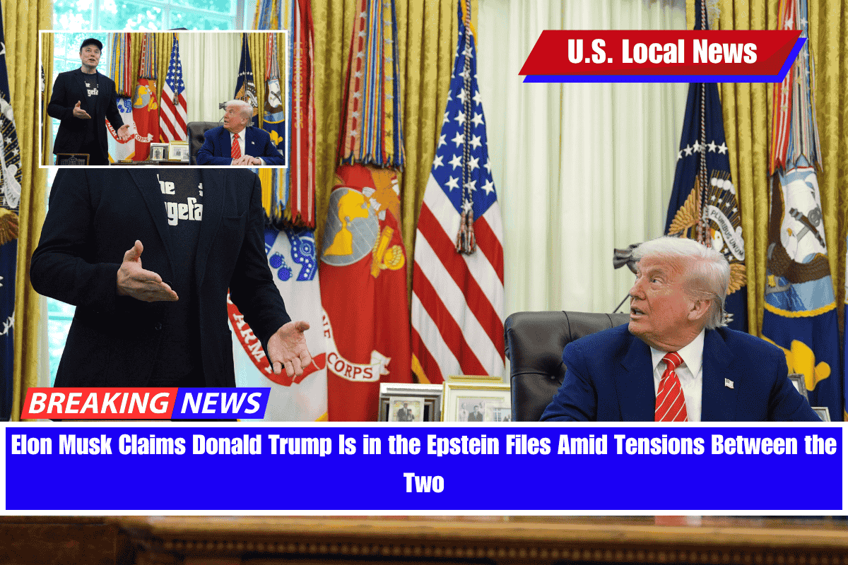 Elon Musk Claims Donald Trump Is in the Epstein Files Amid Tensions Between the Two