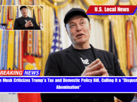 Elon Musk Criticizes Trump’s Tax and Domestic Policy Bill, Calling It a Disgusting Abomination