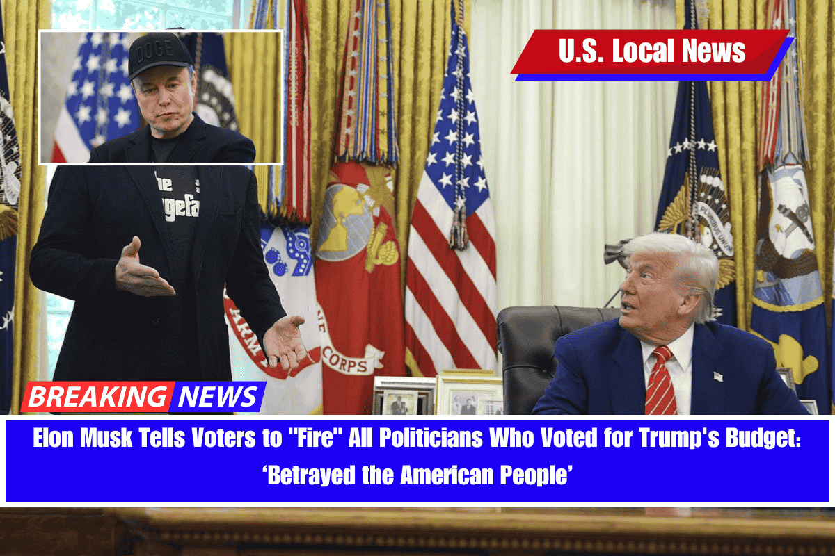 Elon Musk Tells Voters to Fire All Politicians Who Voted for Trump's Budget ‘Betrayed the American People’
