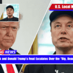 Elon Musk and Donald Trump’s Feud Escalates Over the “Big, Beautiful Bill”