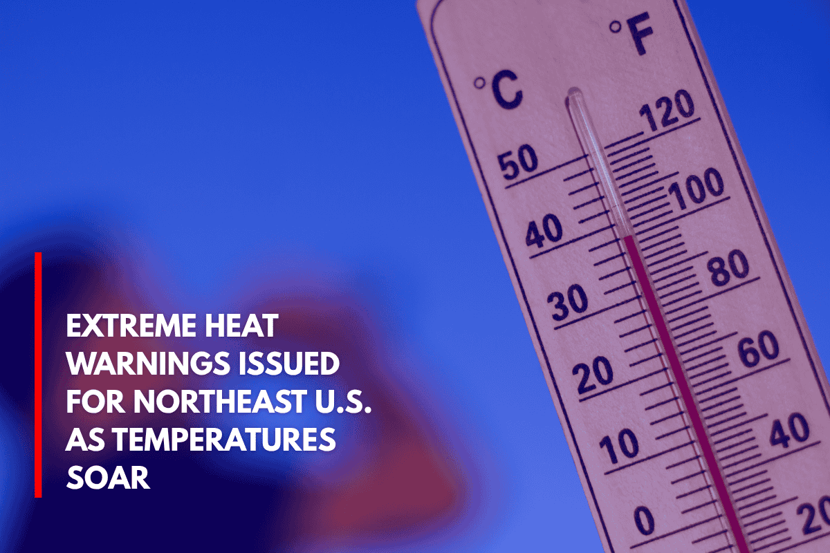 Extreme Heat Warnings Issued for Northeast U.S. as Temperatures Soar