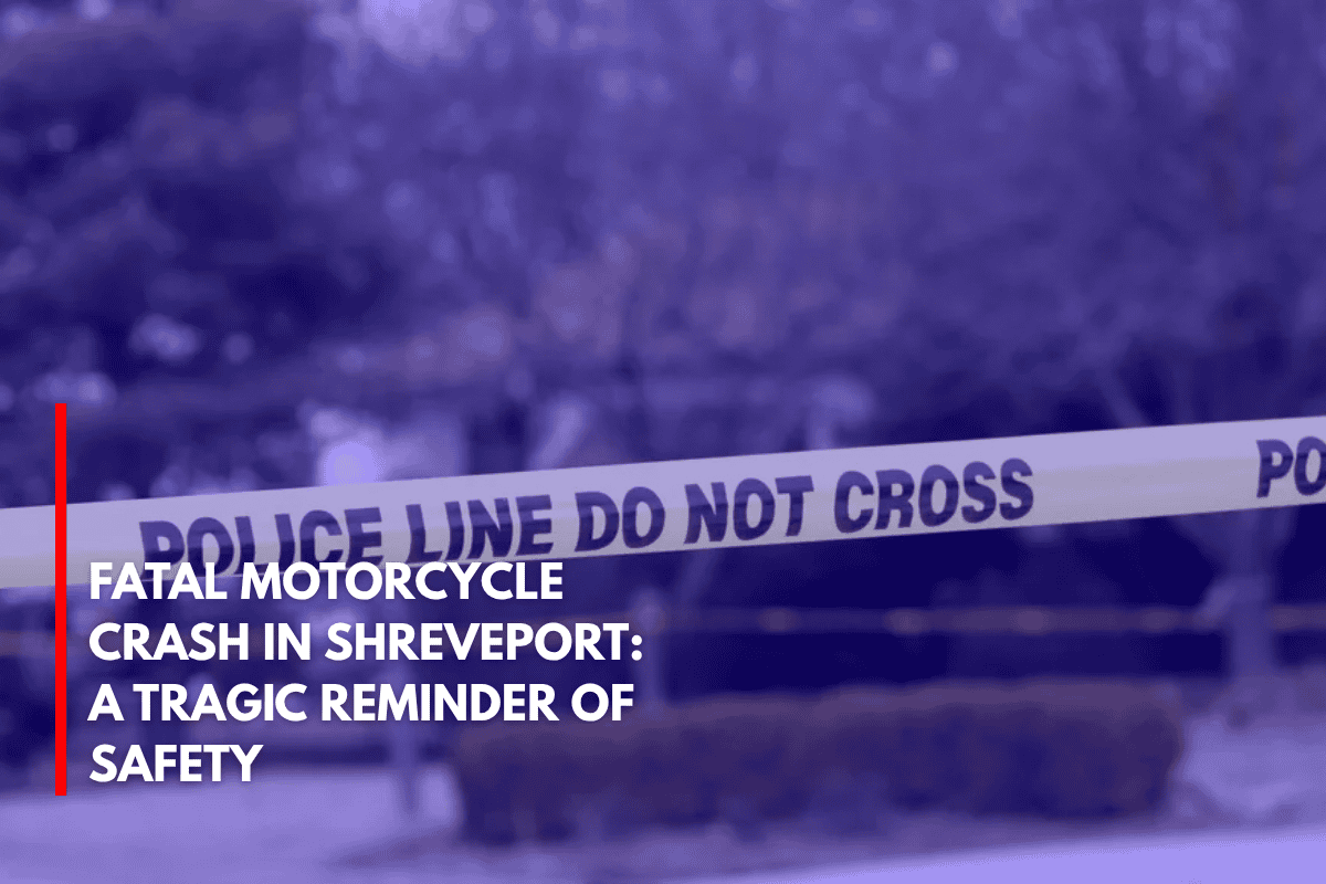 Fatal Motorcycle Crash in Shreveport A Tragic Reminder of Safety