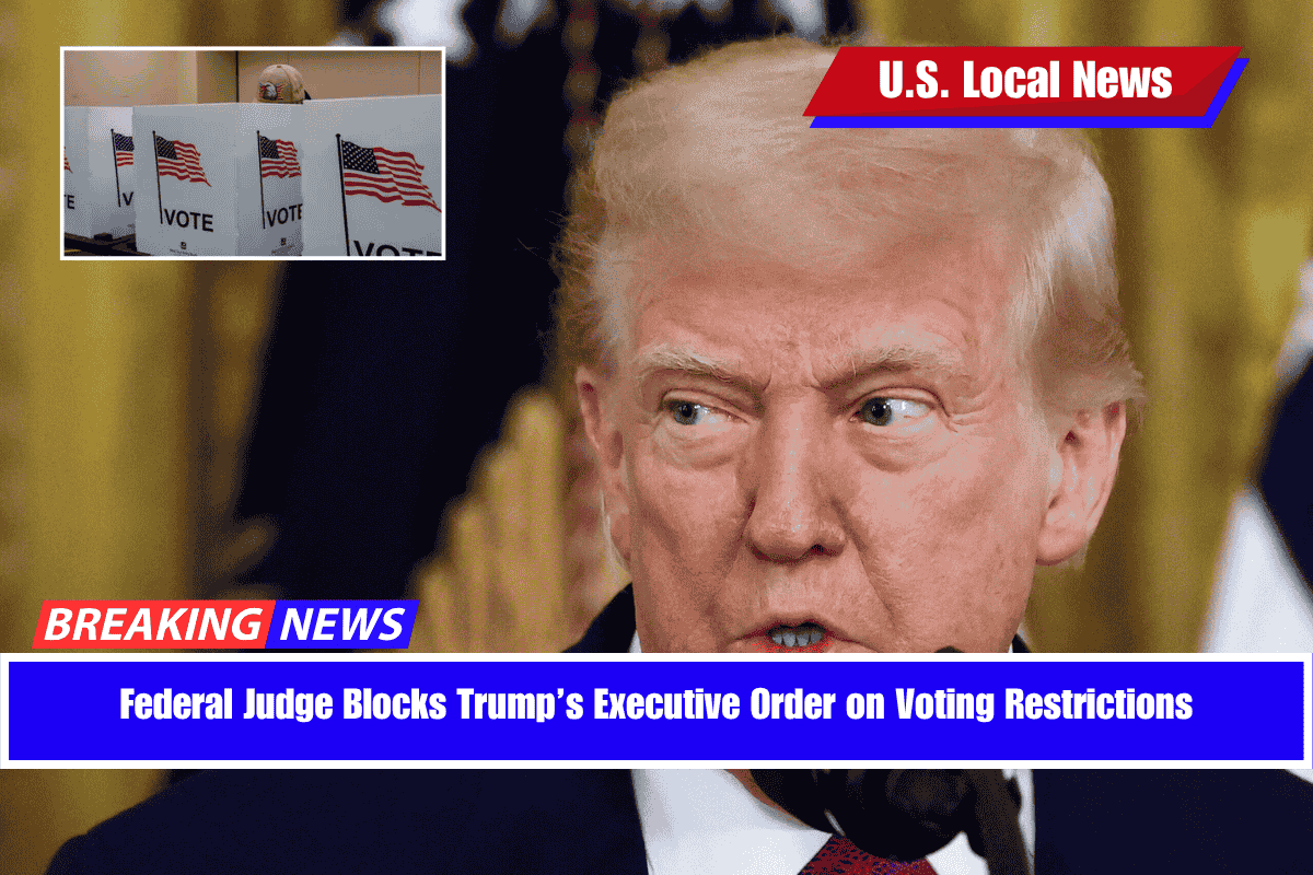 Federal Judge Blocks Trump’s Executive Order on Voting Restrictions