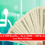 First Round of SSDI Benefits — Up to $4018 — Will Be Available in Less Than 72 Hours