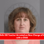 Former Wells ISD Teacher Arrested on New Charge of Indecency with a Child