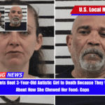 Foster Parents Beat 3-Year-Old Autistic Girl to Death Because They Were Angry About How She Chewed Her Food Cops