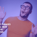 Funny Phrases You'll Hear Only in Georgia