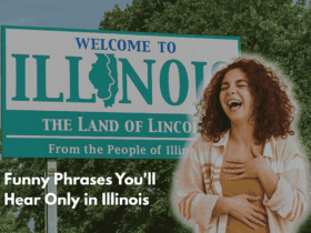 Funny Phrases You'll Hear Only in Illinois