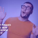 Funny Phrases You'll Hear Only in New Mexico