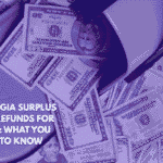 Georgia Surplus Tax Refunds for 2024 What You Need to Know