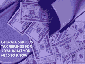 Georgia Surplus Tax Refunds for 2024 What You Need to Know