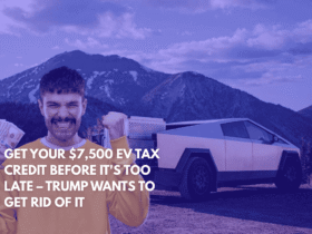 Get Your $7,500 EV Tax Credit Before It's Too Late – Trump Wants to Get Rid of It