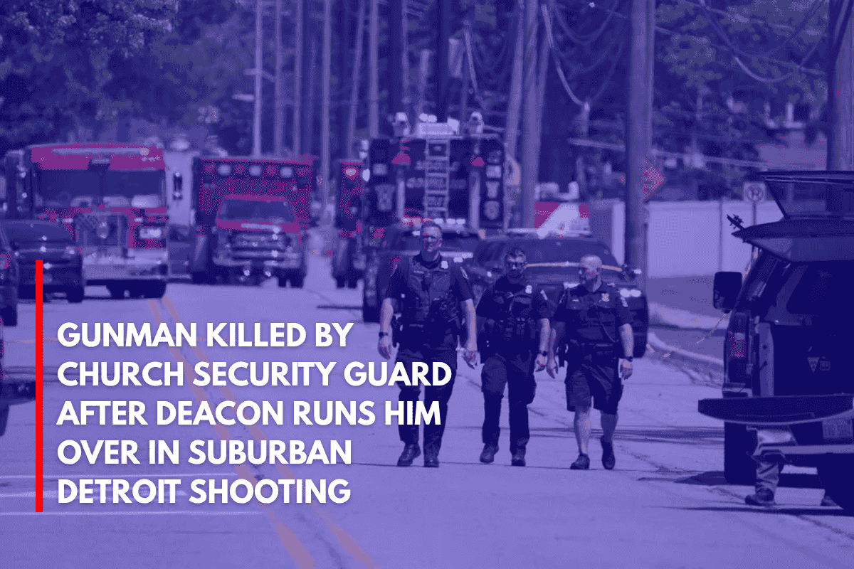 Gunman Killed by Church Security Guard After Deacon Runs Him Over in Suburban Detroit Shooting