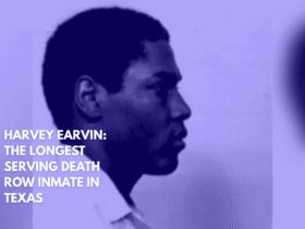 Harvey Earvin The Longest Serving Death Row Inmate in Texas