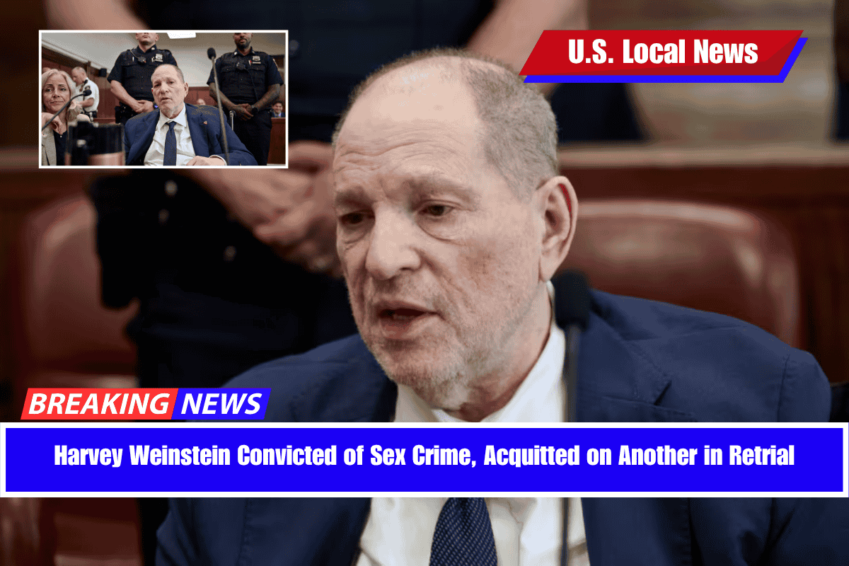 Harvey Weinstein Convicted of Sex Crime, Acquitted on Another in Retrial