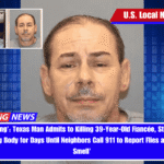 'Heartbreaking' Texas Man Admits to Killing 39-Year-Old Fiancée, Stays with Her Decomposing Body for Days Until Neighbors Call 911 to Report Flies and 'Very Foul Smell'