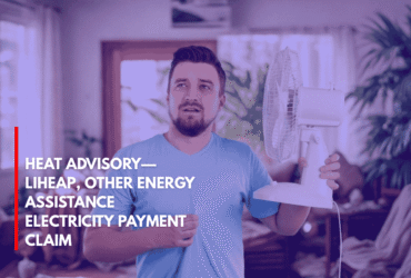 Heat Advisory—LIHEAP, Other Energy Assistance Electricity Payment Claim