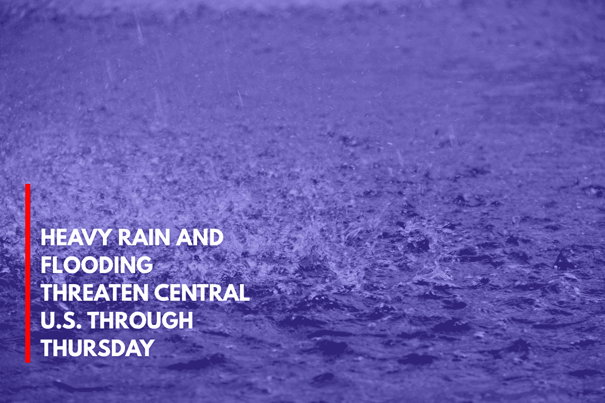 Heavy Rain and Flooding Threaten Central U.S. Through Thursday