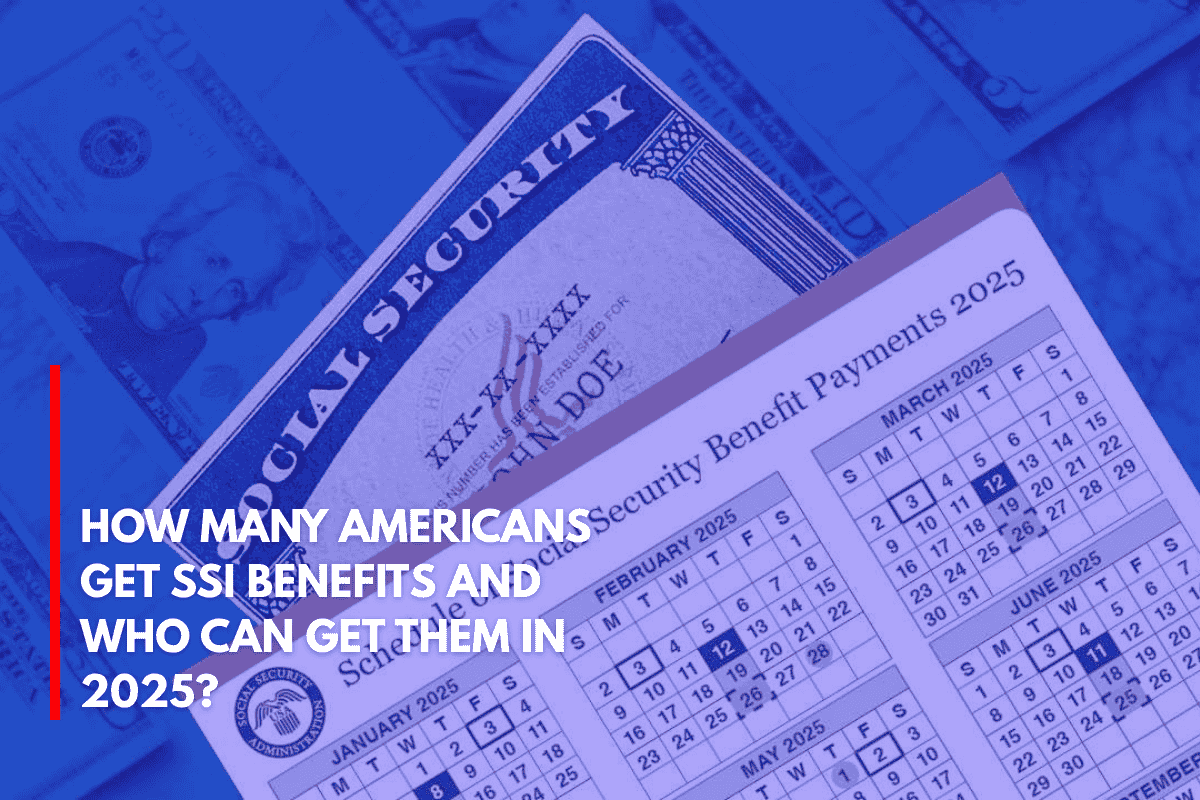How Many Americans Get SSI Benefits and Who Can Get Them in 2025
