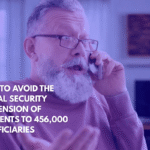 How to Avoid the Social Security Suspension of Payments to 456,000 Beneficiaries