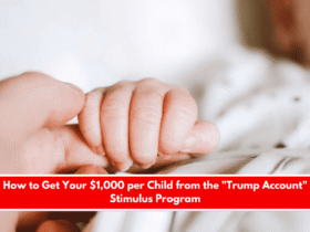 How to Get Your $1,000 per Child from the Trump Account Stimulus Program