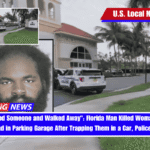 I Just Killed Someone and Walked Away Florida Man Killed Woman and Her Friend in Parking Garage After Trapping Them in a Car, Police Say