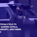 ICE Officials Told to Start Raiding Hotels, Restaurants, and Farms Again