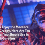 If You Enjoy the Macabre and Creepy, Here Are Ten Things You Should See in North Carolina