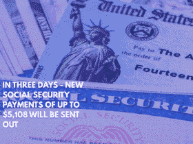 In Three Days - New Social Security Payments of Up to $5,108 Will Be Sent Out