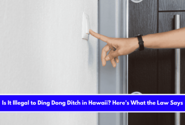 Is It Illegal to Ding Dong Ditch in Hawaii Here’s What the Law Says