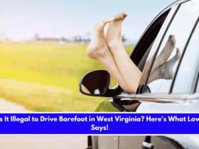 Is It Illegal to Drive Barefoot in West Virginia Here's What Law Says!