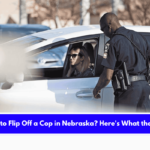 Is It Illegal to Flip Off a Cop in Nebraska Here's What the Law Says