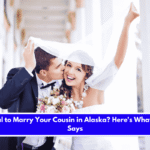 Is It Illegal to Marry Your Cousin in Alaska Here's What the Law Says