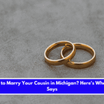 Is It Illegal to Marry Your Cousin in Michigan Here's What the Law Says