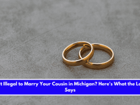 Is It Illegal to Marry Your Cousin in Michigan Here's What the Law Says