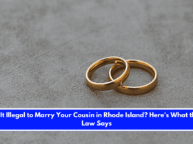 Is It Illegal to Marry Your Cousin in Rhode Island Here's What the Law Says