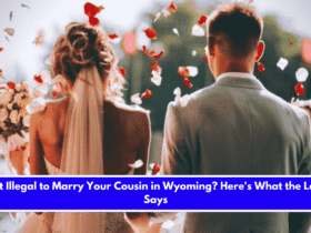 Is It Illegal to Marry Your Cousin in Wyoming Here's What the Law Says