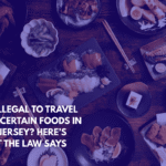 Is It Illegal to Travel With Certain Foods in New Jersey Here’s What the Law Says
