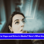 Is It Illegal to Vape and Drive in Alaska Here's What the Law Says
