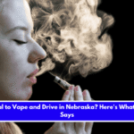 Is It Illegal to Vape and Drive in Nebraska Here's What the Law Says