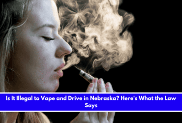 Is It Illegal to Vape and Drive in Nebraska Here's What the Law Says