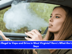 Is It Illegal to Vape and Drive in West Virginia Here's What the Law Says