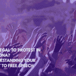 Is It Legal to Protest in Arizona Understanding Your Right to Free Speech