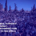 Is It Legal to Protest in Virginia Understanding Your Right to Free Speech
