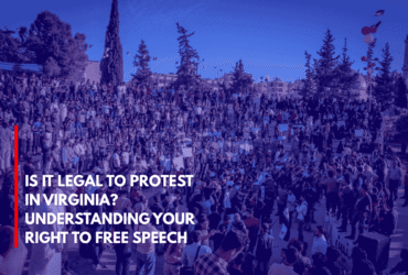Is It Legal to Protest in Virginia Understanding Your Right to Free Speech