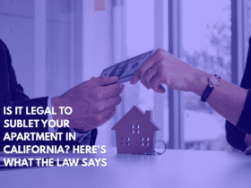 Is It Legal to Sublet Your Apartment in California Here's What the Law Says