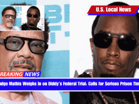 Judge Mathis Weighs In on Diddy’s Federal Trial Calls for Serious Prison Time