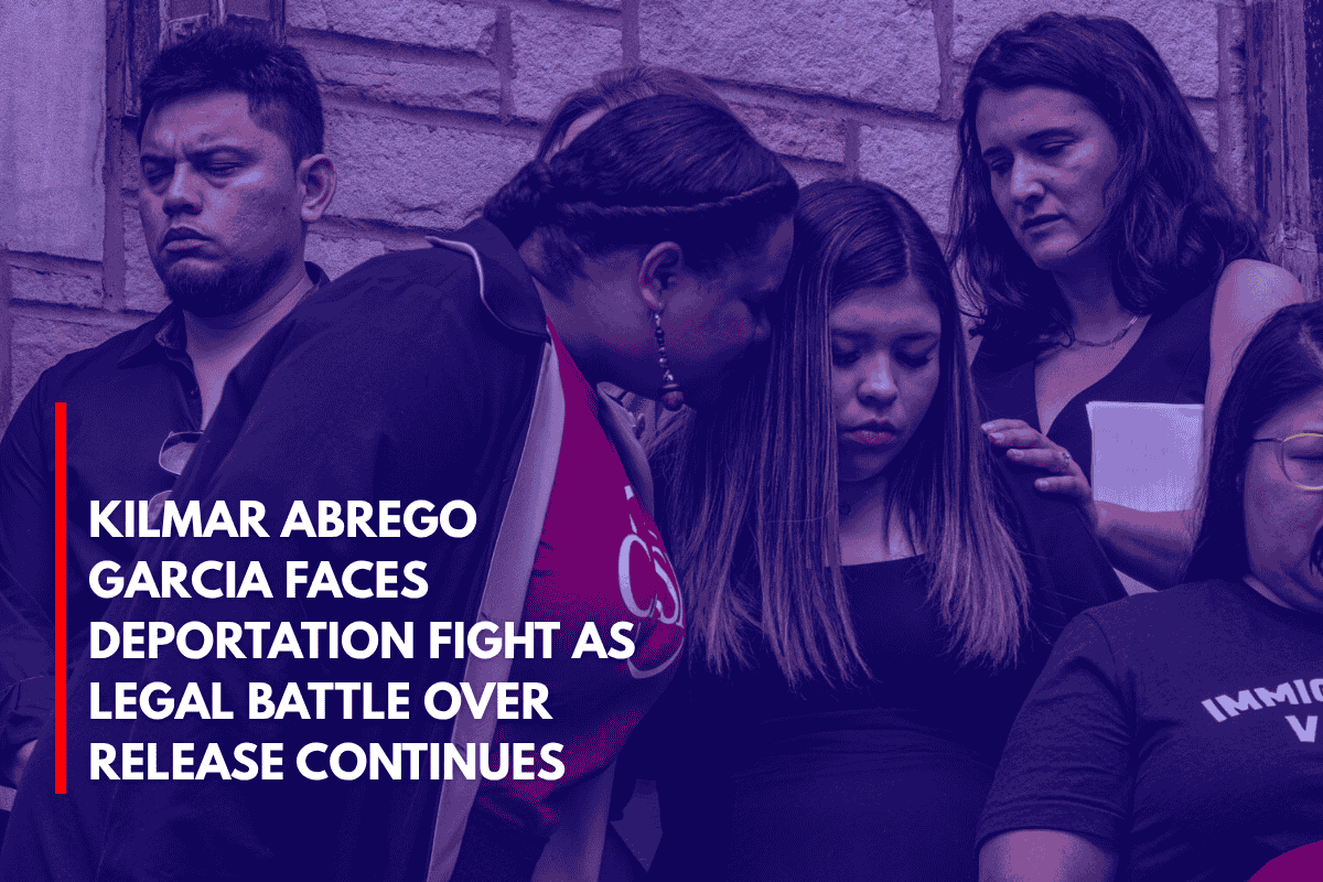 Kilmar Abrego Garcia Faces Deportation Fight as Legal Battle Over Release Continues