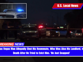 Las Vegas Man Allegedly Shot His Roommate, Who Was Also His Landlord, to Death After He Tried to Evict Him 'He Just Snapped'