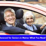 License Renewal for Seniors in Maine What You Need to Know